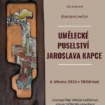 Pozvání na akci - Umělecké poselství Jaroslava Kapce